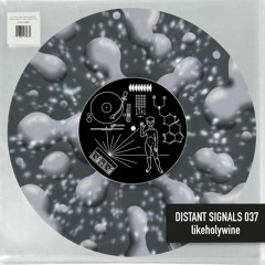 Distant Signals 037: likeholywine