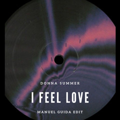 Donna Summer - I Feel Love (Manuel Guida Edit) Free Download