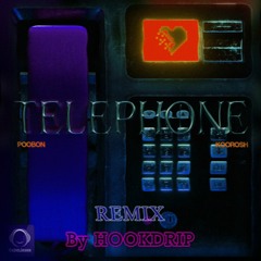 Poobon & Koorosh - Telephone (Hookdrip Remix)