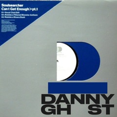 DannyGhost x Soulsearcher - Can't get Enough - Bootleg