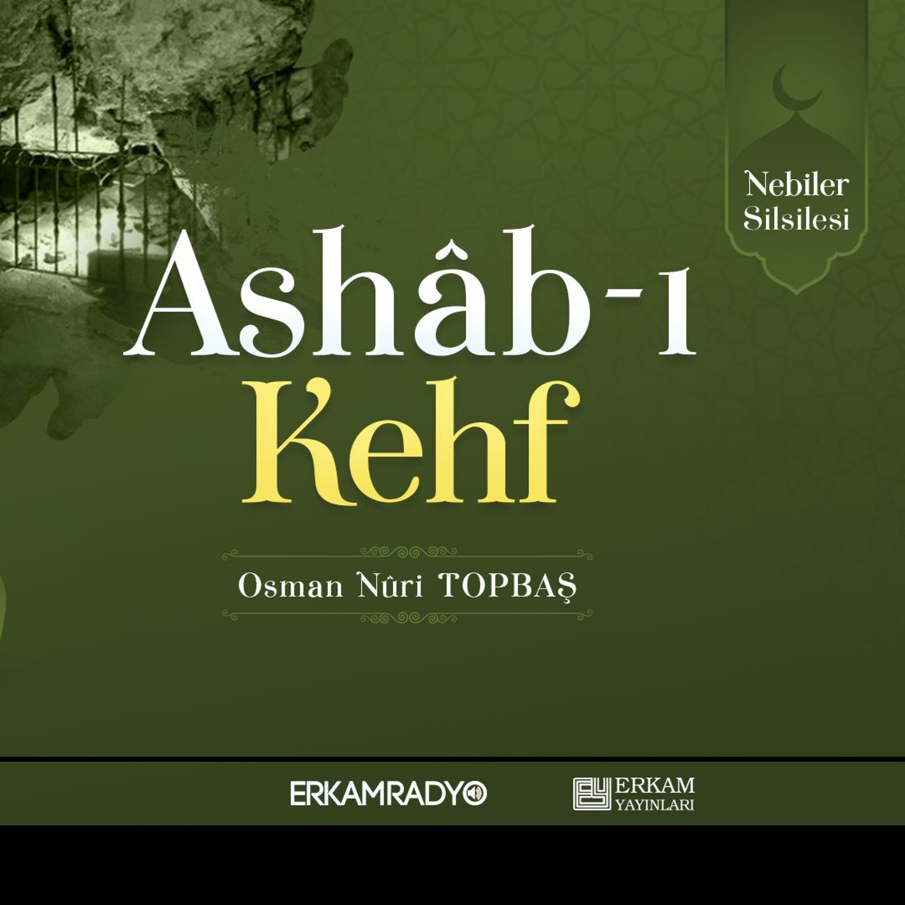 Ashâb-ı Kehf (Nebiler Silsilesi 28 - Sesli Kitap) - Osman Nuri Topbaş