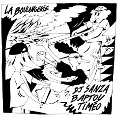 La Boulangerie De Baptou, Timéo Et DJ Sanza