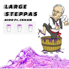Large Steppas ft (J$HAW)