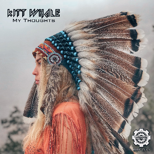 Kitt Whale - My Thoughts (Soon On Breakbeat Factory)