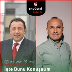 H. Yücel Koç-Çetin Ünsalan ile İşte Bunu Konuşalım