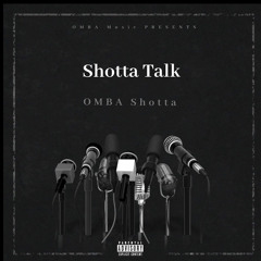OMBA Shotta - Shotta Talk (prod by. Spancy)
