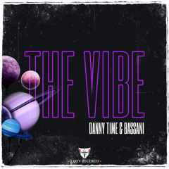 DANNY TIME & Bassani - The Vibe
