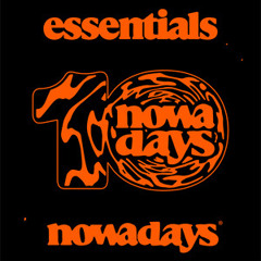 Nowadays Essentials10 Years edition