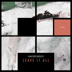 Andrewboy - Leave It All