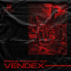 PRIMUS Podcast 013: Vendex