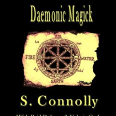 DOWNLOAD EBOOK 📄 The Daemonolater's Guide to Daemonic Magick by  S. Connolly,Valerie