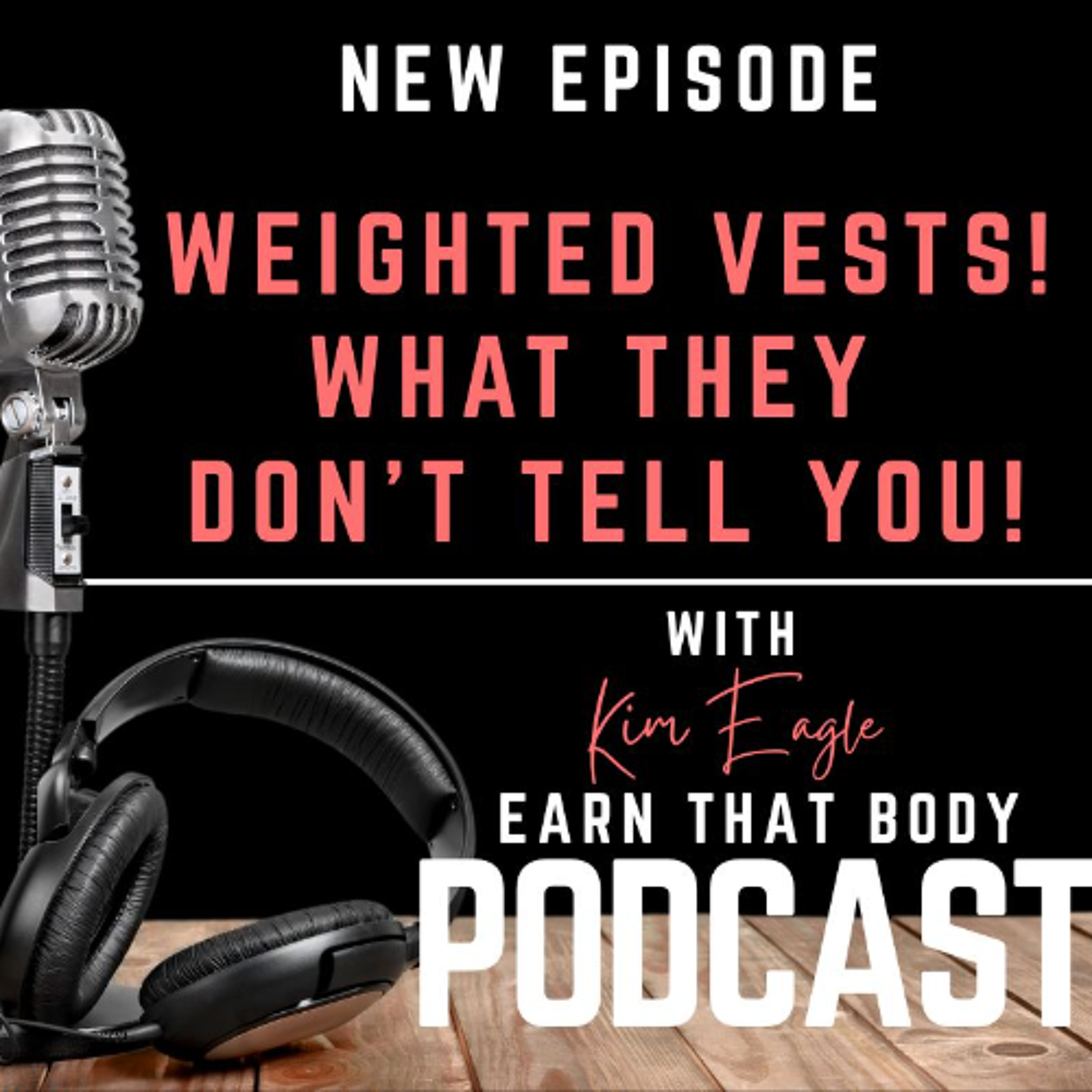 #421 Weighted Vests! Yay or Nay?