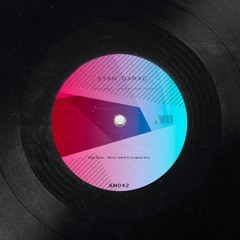 Stan Garac - Never Leave U (Original Mix)