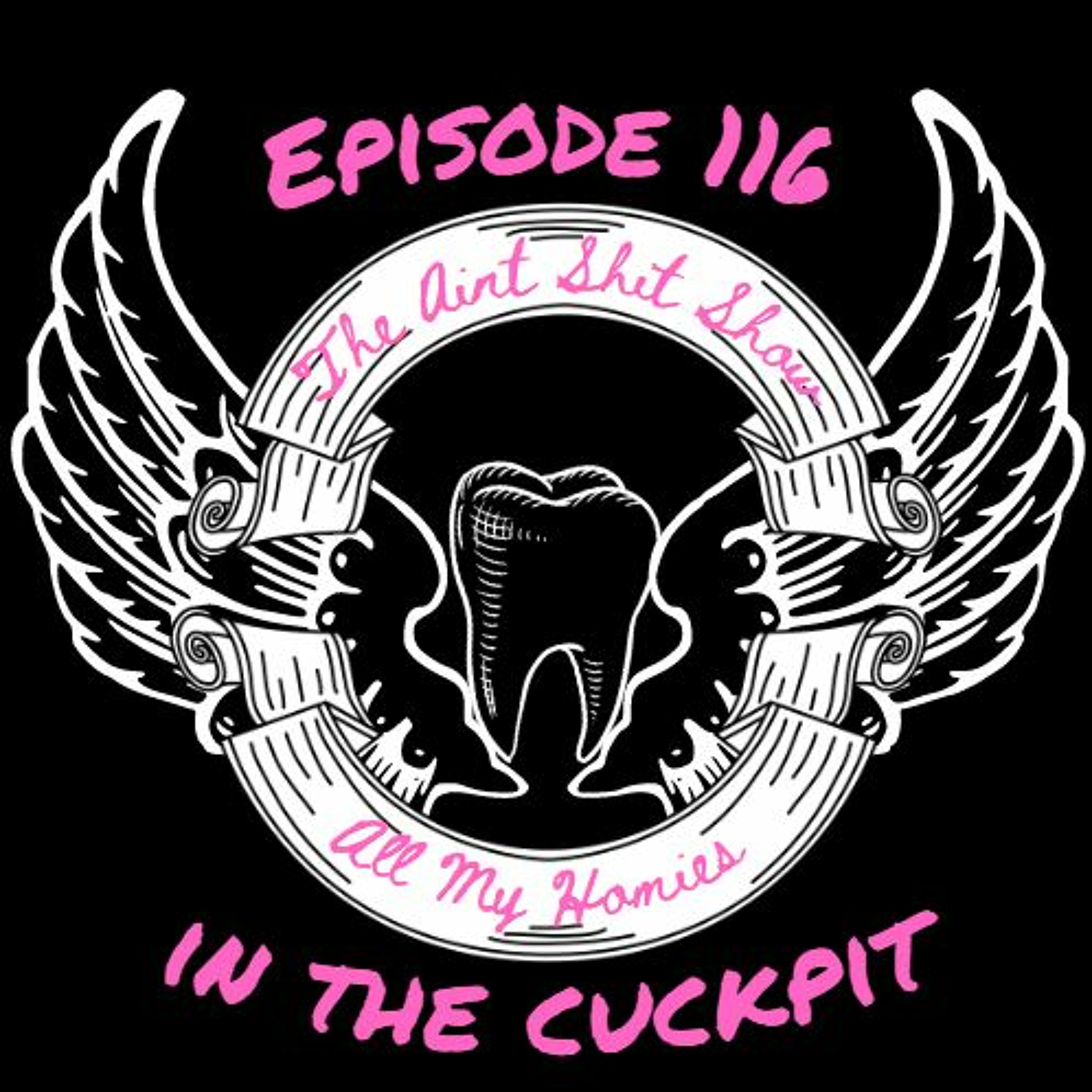 A.S.S. 116 All My Homies In The Cuck Pits episode artwork