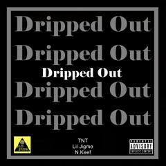 666 TNT, N. Keef & Lil Jigme - Dripped Out (FLO Studio Production)