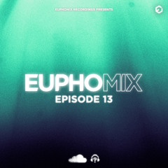 EuphoMIX | Episode 13