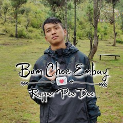 Bum Choe Embay - Rapper M13