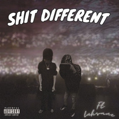 SHIT DIFFERENT Ft Luhsane (Official Audio)