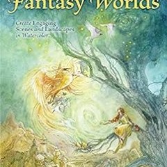 free EBOOK 📙 Dreamscapes Fantasy Worlds by Stephanie Pui-Mun Law [EPUB KINDLE PDF EB