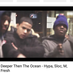 Sloc Ft Hypa,Mondawg,FB -Deeper Than the Ocean