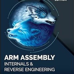 #+ Blue Fox: Arm Assembly Internals and Reverse Engineering BY: Maria Markstedter (Author) #Digital*