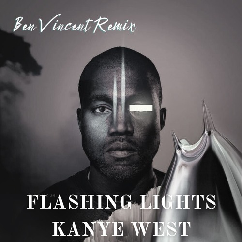 Stream Kanye West Flashing Lights (Ben Vincent Remix) by Ben Vincent