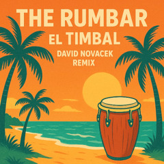 THE RUMBAR- El Timbal (David Novacek Remix)