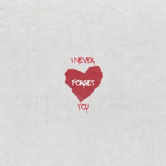 I Never Forget You (Interlude) [prod. Okklose]