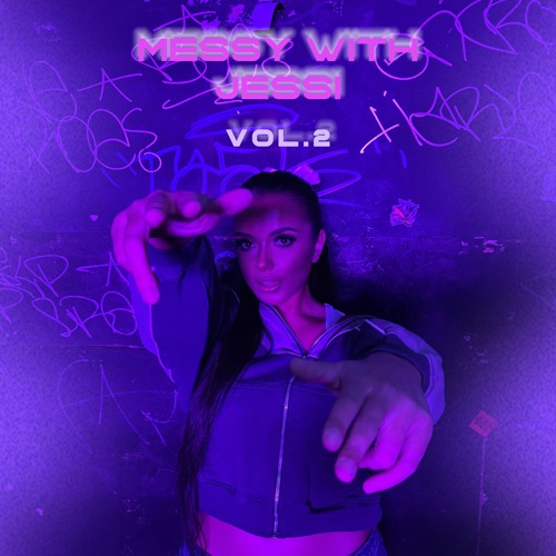 MESSY WITH JESSI Vol.2