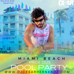 MIAMI PRIDE 2025 POOL PARTY Djcesar HernandZ