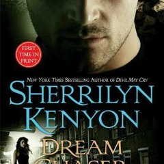 [KINDLE] Dream Chaser by: Sherrilyn Kenyon