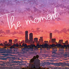 The moment