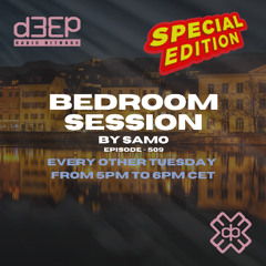 Bedroom Session Episode 509 Special Edition By SAMO