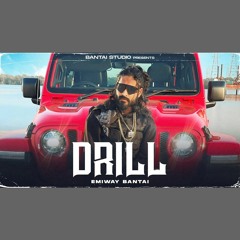 Drill - Emiway Bantai (0fficial Mp3)
