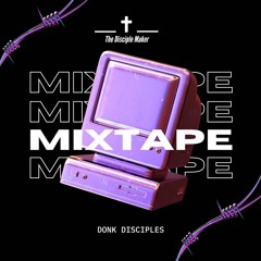 Donk Disciples vol 1 promo mix (free download)