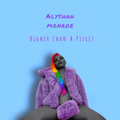 Higher Than A Pisces (Prod. excedi x gudnightguy)