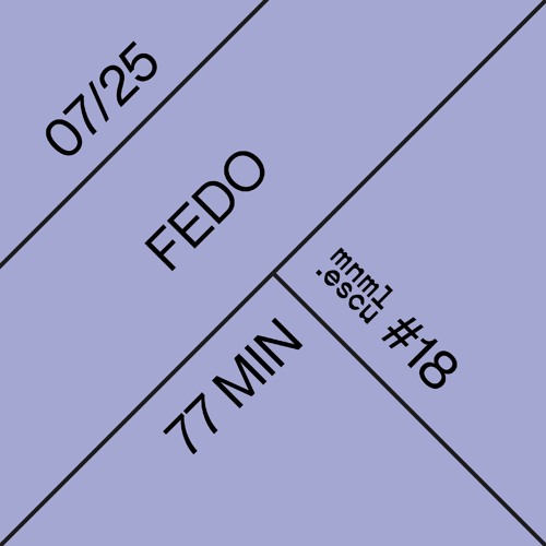 Fedo - mnml.escu series #18