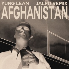 Yung Lean - Afghanistan (Jalpu's Speed Garage Remix)
