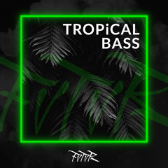 Tropical Bass