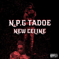 NPG Tadoe - New Celine