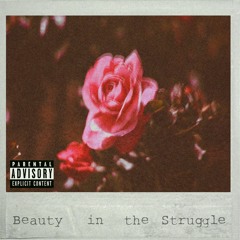 Beauty In The Struggle (feat. Kyle Bent & Red Shaydez)