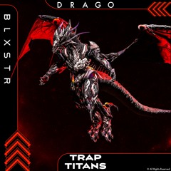 BLXSTR - Drago