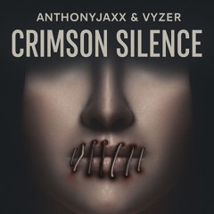 ΛNTHONY JΛXX & Vyzer - Crimson Silence