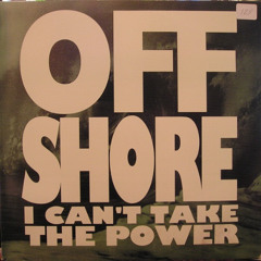 Offshore 'I  Can't Take The Power' J Rainbow Edit