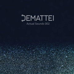 DEMATTEI @ ACTUAL SOUNDS 002 - NOV 2020