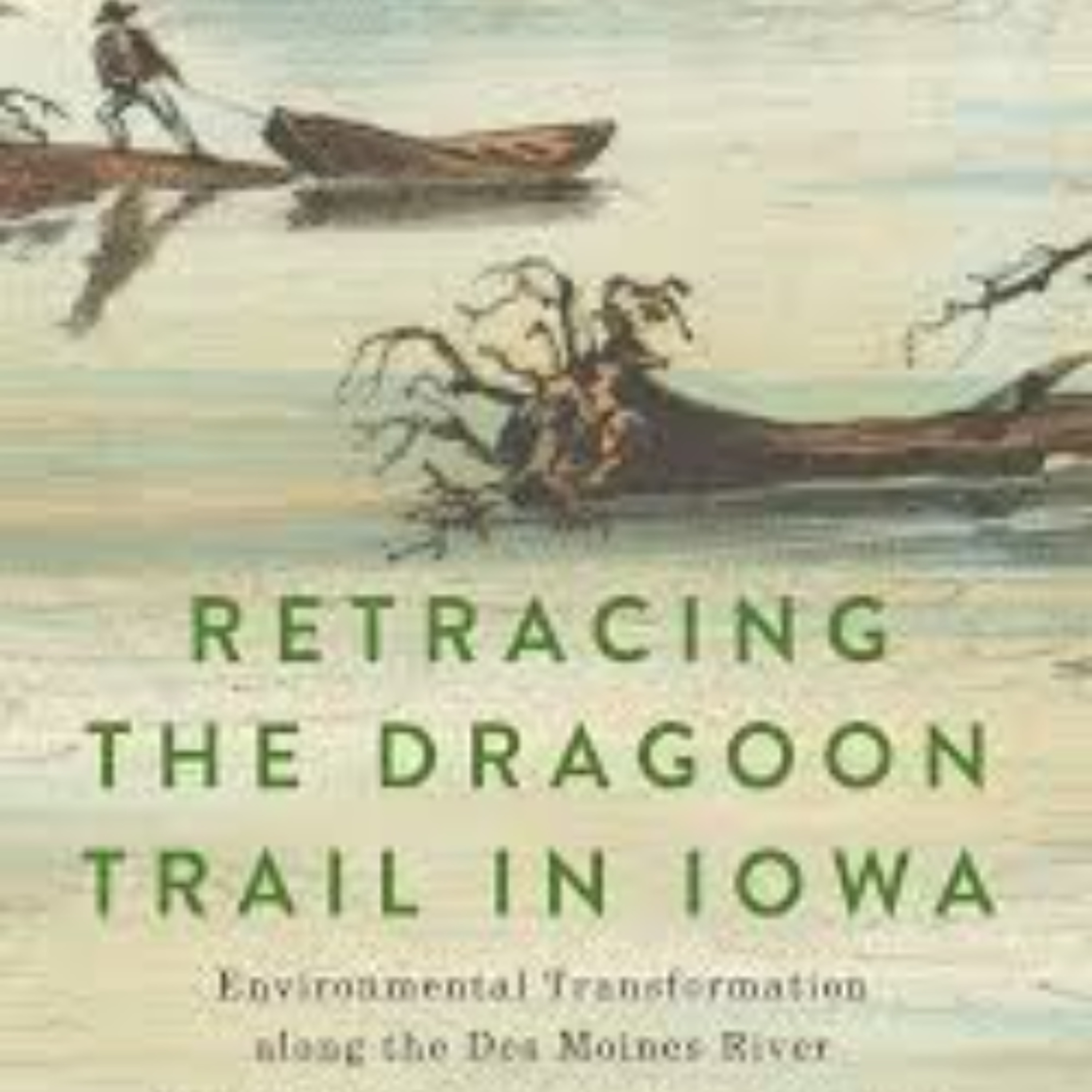 Kevin Mason - Retracing the Dragoon Trail in Iowa episode artwork