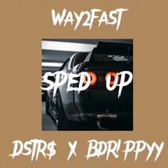 way2fast - dstr$ sped up