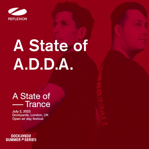 A.D.D.A. - Live from A State Of Trance London (2nd July 2023)