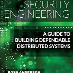 PDF Security Engineering: A Guide to Building Dependable Distributed Systems BY Ross Anderson (