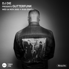 DJ Die Presents Gutterfunk - 26 November 2025